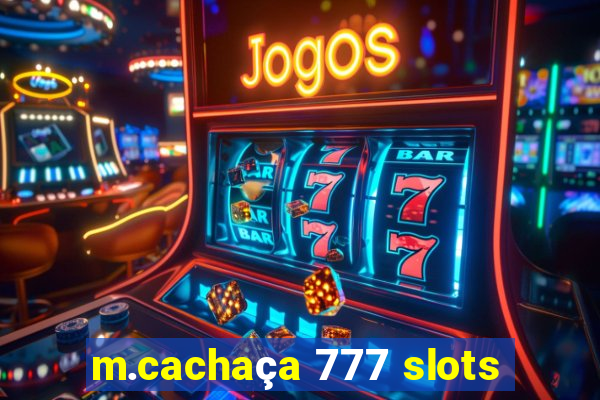 m.cachaça 777 slots